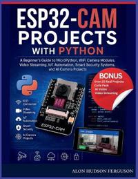 ESP32-CAM PROJECTS WITH PYTHON