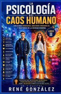 La Psicología del Caos Humano Parte II