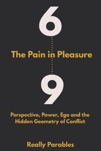 69 The Pain in Pleasure