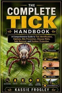 The Complete Tick Handbook