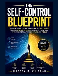 The Self-Control Blueprint