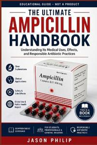 The Ultimate Ampicillin Handbook