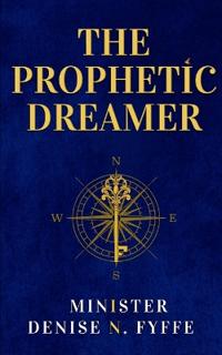The Prophetic Dreamer