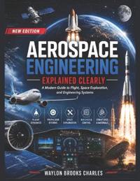 Aerospace Engineering Explained Clearly