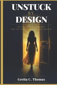 Unstuck By Design