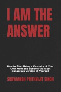 I Am the Answer