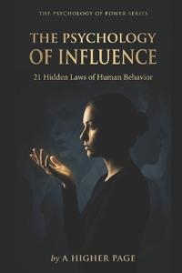 THE PSYCHOLOGY OF INFLUENCE