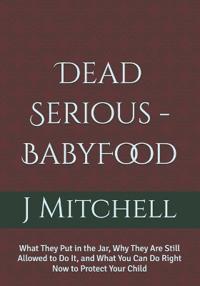 Dead Serious -BabyFood