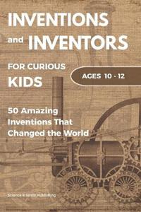 Inventions and Inventors for Kids