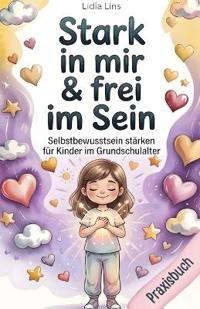 Selbstbewusstsein stärken für Kinder im Grundschulalter