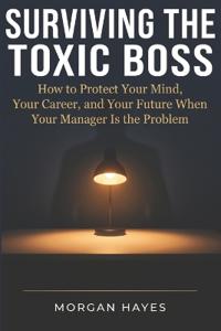 Surviving The Toxic Boss