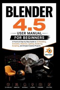 Blender 4.5 User manual for beginners