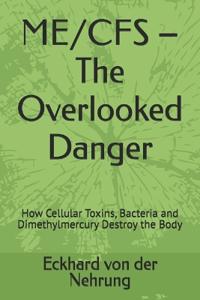 ME/CFS - The Overlooked Danger