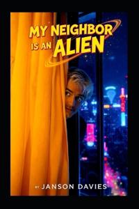 My Neighbor is an Alien