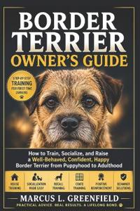 Border Terrier Owner's Guide
