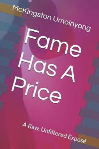 Fame Has A Price