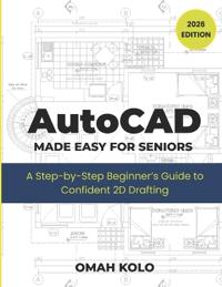 AutoCad MADE EASY FOR SENIORS