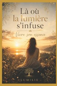 Là où la lumière s'infuse
