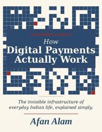 How Digital Payments Actually Work