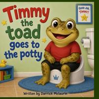 Timmy the toad goes to the potty