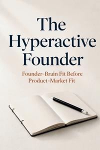 The Hyperactive Founder