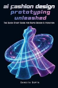 AI Fashion Design & Prototyping Unleashed