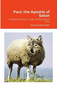 Paul, the Apostle of Satan