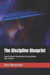 The Discipline Blueprint