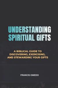 Understanding Spiritual Gifts