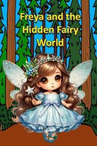 Freya and the Hidden Fairy World