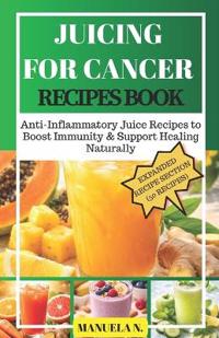 JUICING FOR CANCER RECIPES BOOK