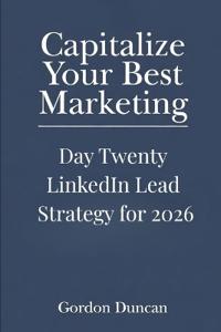 LinkedIn Lead Strategy for 2026