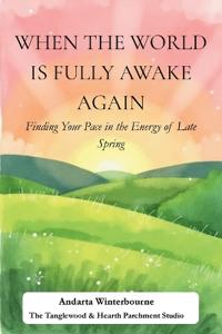 When the World Is Fully Awake Again