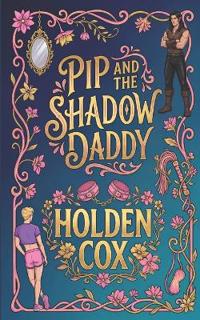 Pip and the Shadow Daddy