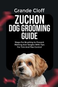 Zuchon Dog Grooming Guide