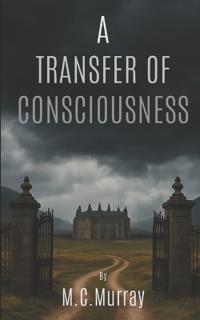 A Transfer of Consciousness