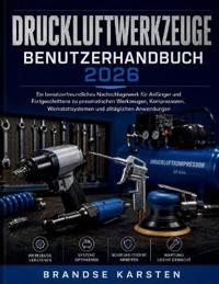 Druckluftwerkzeuge Benutzerhandbuch 2026