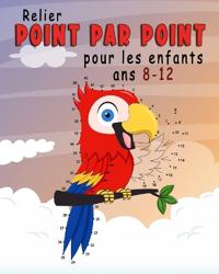 Relier Point par Point Pour Enfants 8-12 Ans