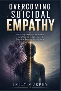 Overcoming Suicidal Empathy