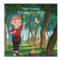 The Forest Knows the Way