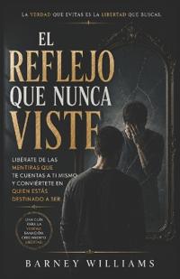 El reflejo que nunca viste