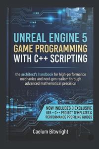 Unreal Engine 5 Game Programming with C++ Scripting