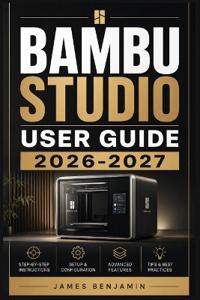 Bambu Studio User Guide 2026-2027
