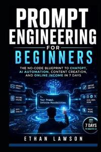 PROMPT ENGINEERING FOR BEGINNERS
