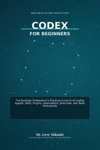 Codex for Beginners