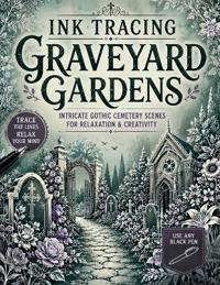 Ink Tracing Graveyard Gardens