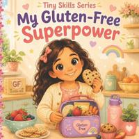 My Gluten-Free Superpower