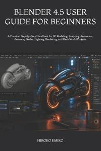 Blender 4.5 User Guide for Beginners