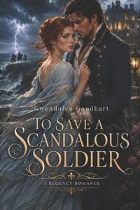 To Save a Scandalous Soldier