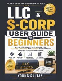 LLC & S-CORP User Guide For Beginners